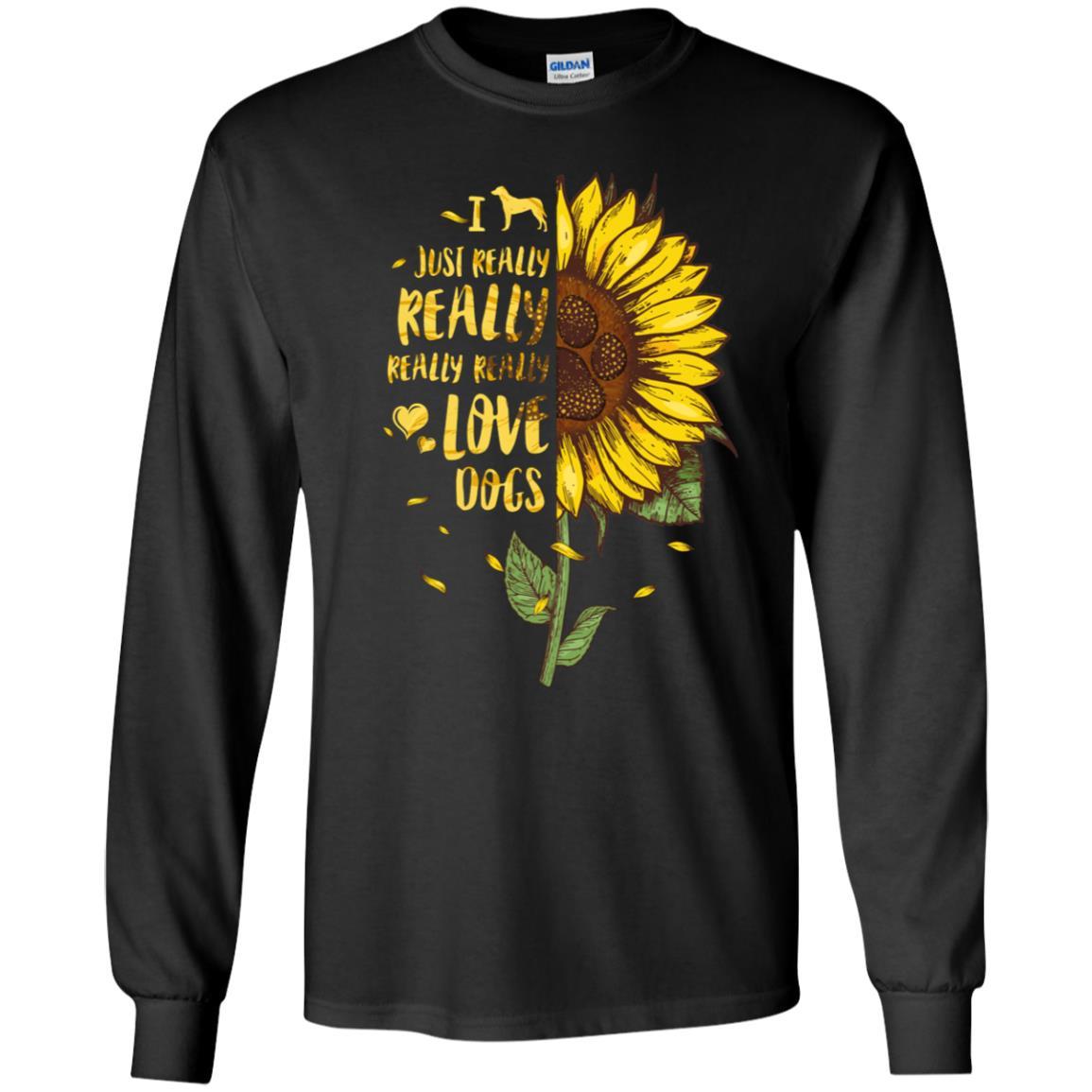 I Just Really Really Love Dogs Sunflower-T-Shirt & Tank Top-Long Sleeve T-Shirt-Black
