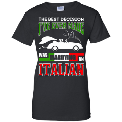 I've Ever Made Was Marrying An Italian-T-Shirt & Hoodie-Women's T-Shirt-Black