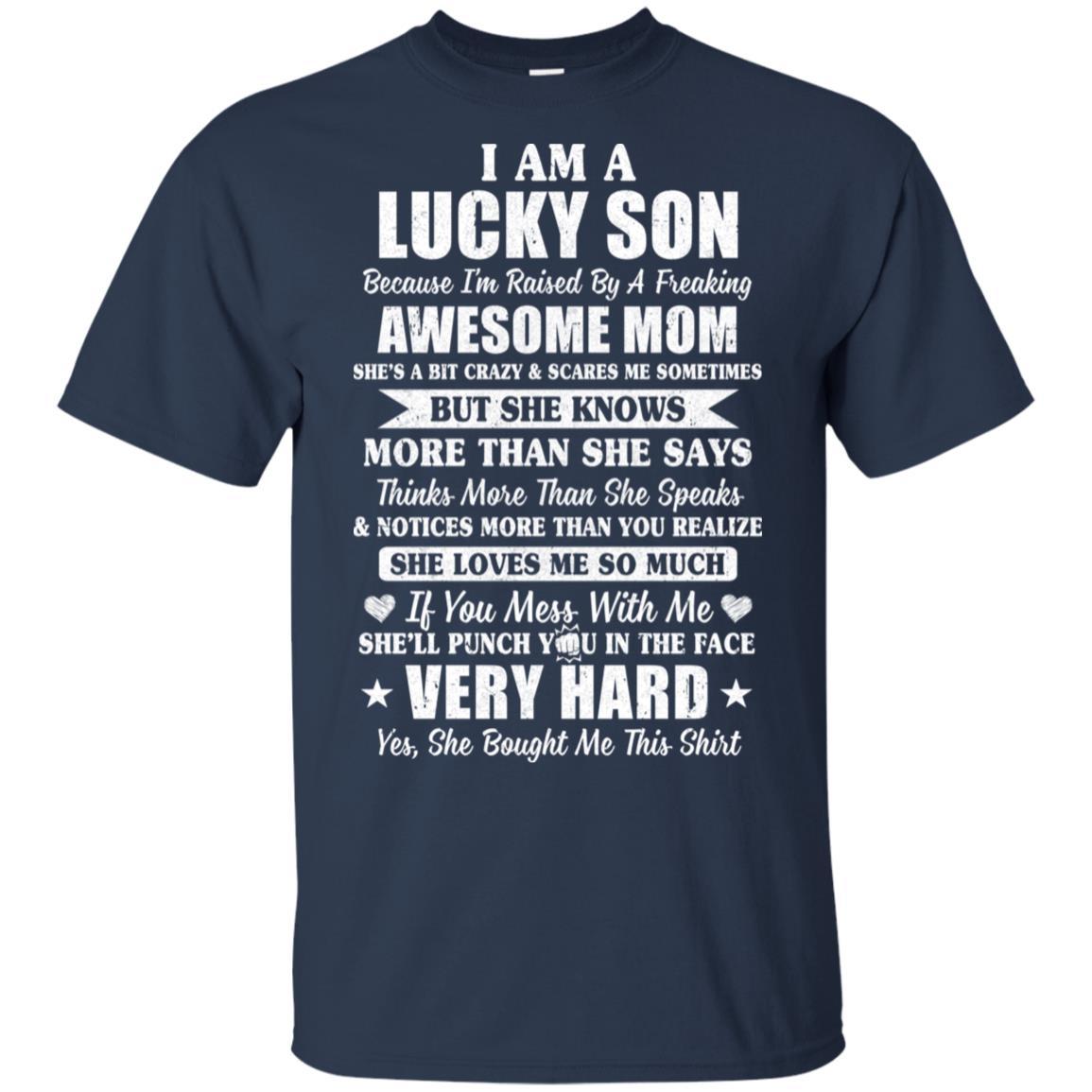 I Am A Lucky Son I'm Raised By A Freaking Awesome Mom-T-Shirt & Hoodie-Classic T-Shirt-Navy