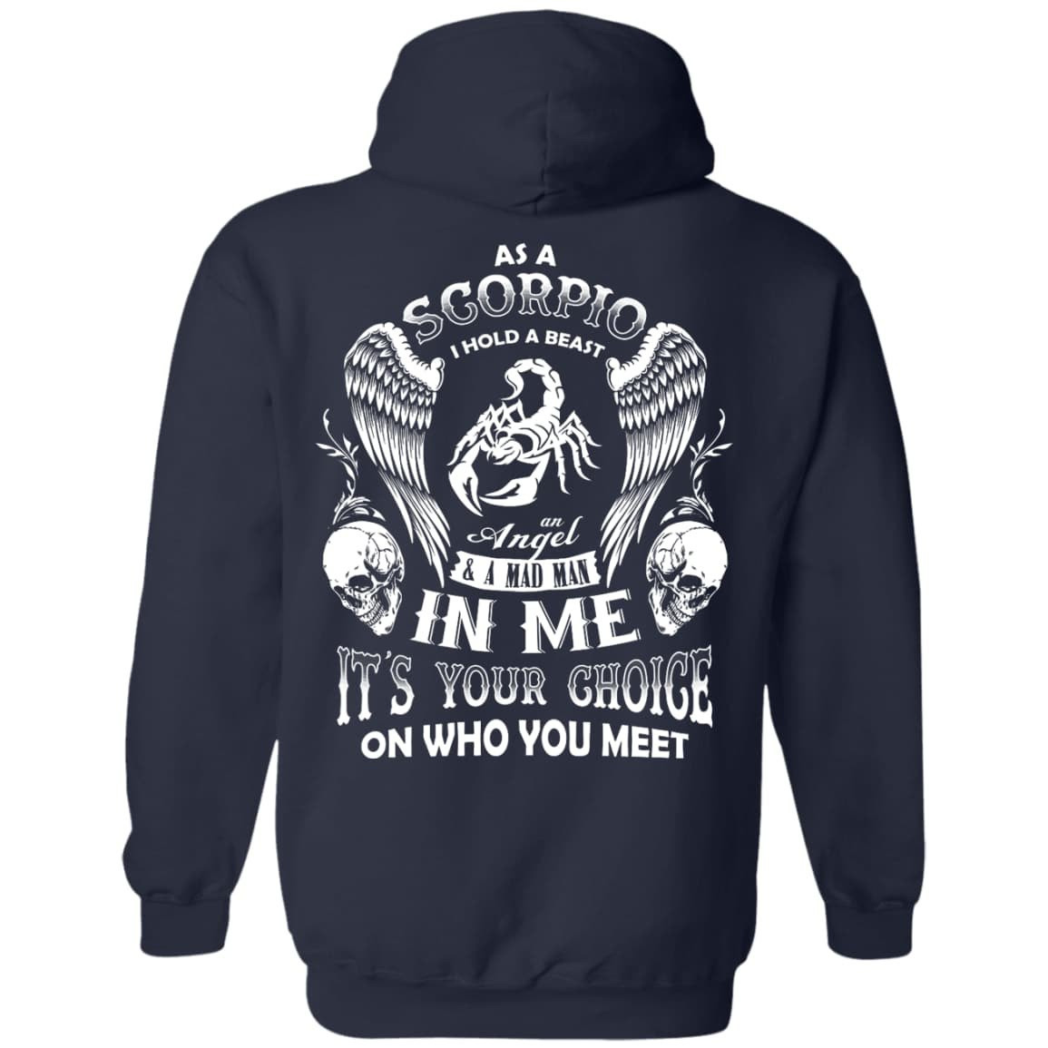 As A Scorpio I Hold A Beast An Angel A Madman In Me-T-Shirt & Hoodie-Pullover Hoodie-Navy