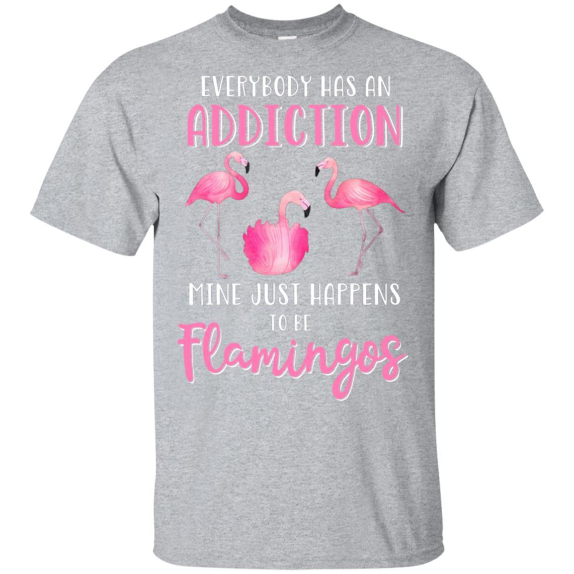 Everybody Has An Addiction Mine Just Happens To Be Flamingos-T-Shirt & Tank Top-Classic T-Shirt-Sport Grey