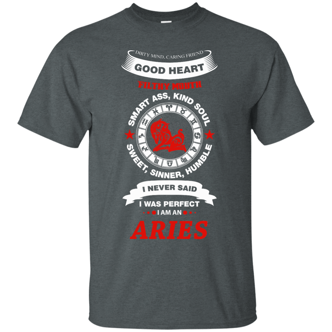 I Never Said I Was Perfect I Am An ARIES-T-Shirt & Hoodie-Classic T-Shirt-Dark Heather