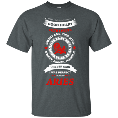 I Never Said I Was Perfect I Am An ARIES-T-Shirt & Hoodie-Classic T-Shirt-Dark Heather