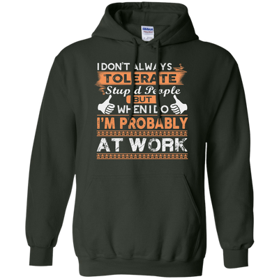 Stupid People At Work-T-Shirt & Hoodie-Pullover Hoodie-Forest Green