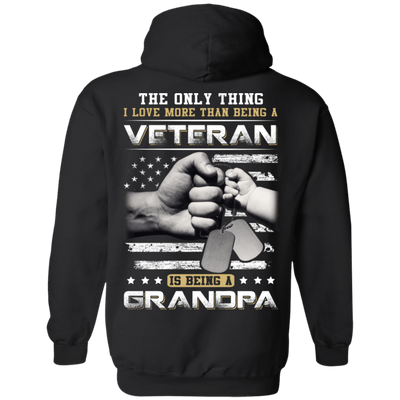 I Love More Than Being A Veteran Is Being A Grandpa-T-Shirt & Hoodie-Pullover Hoodie-Black