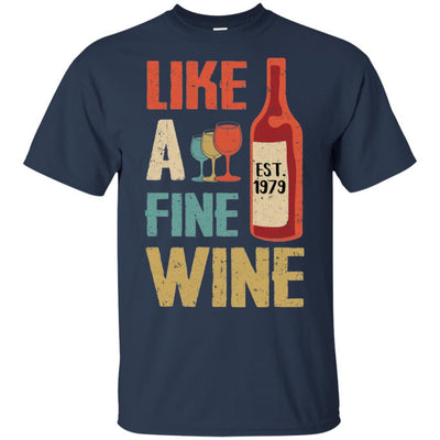 Vintage Like A Fine Wine Est 1979 40Th Birthday Gift-T-Shirt & Hoodie-Classic T-Shirt-Navy