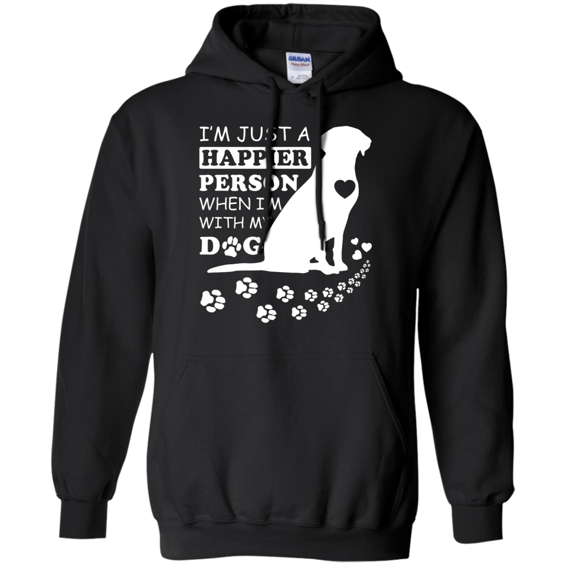 I'm Just A Happier Person When I'm With Dog-T-Shirt & Hoodie-Pullover Hoodie-Black