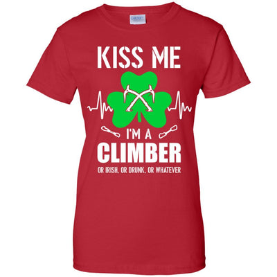 Kiss Me Im A Climber On Irish Or Drunk Or Whatever-T-Shirt & Hoodie-Women's T-Shirt-Red