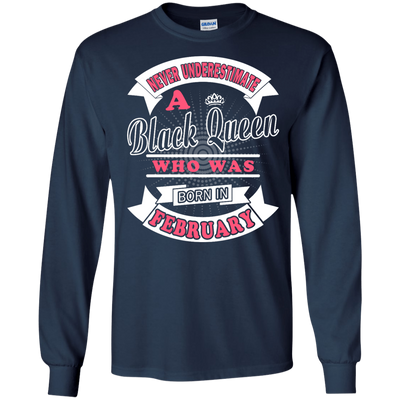 Never Underestimate A Black Queen Who Was Born In February-T-Shirt & Hoodie-Long Sleeve T-Shirt-Navy