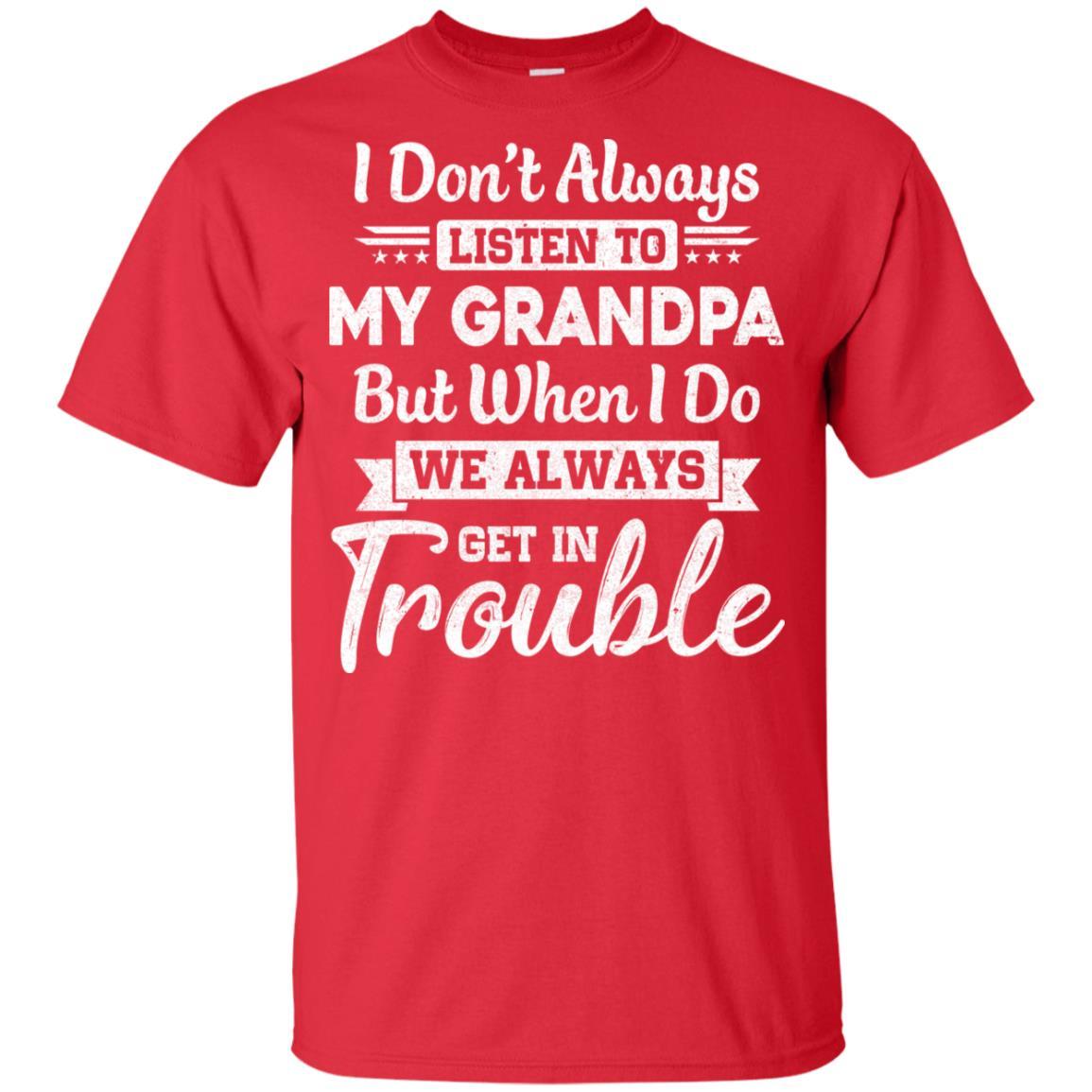 I Don't Always Listen To My Grandpa Funny Grandkids Gifts Youth-Youth Shirt-Youth T-Shirt-Red