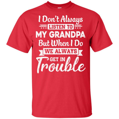 I Don't Always Listen To My Grandpa Funny Grandkids Gifts Youth-Youth Shirt-Youth T-Shirt-Red