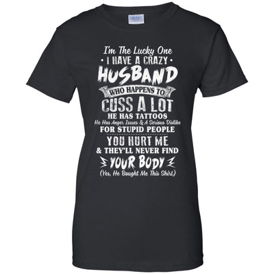 I'm The Lucky One I Have A Crazy Husband Funny Wife-T-Shirt & Hoodie-Women's T-Shirt-Black