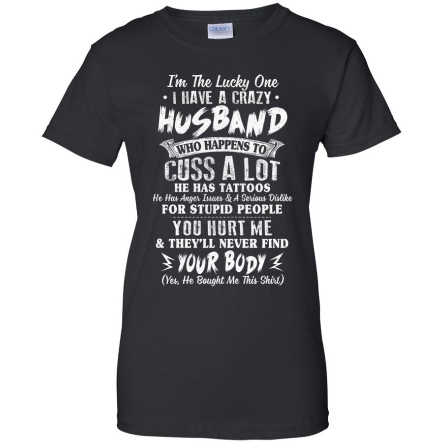 I'm The Lucky One I Have A Crazy Husband Funny Wife-T-Shirt & Hoodie-Women's T-Shirt-Black