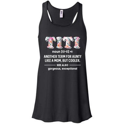 Titi Definition For Funny Auntie Aunty Aunt-T-Shirt & Tank Top-Women's Flowy Racerback Tank-Black