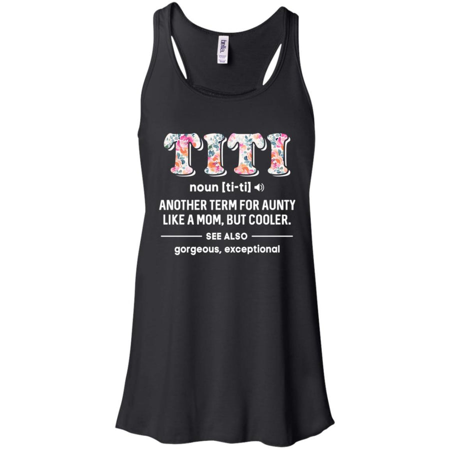 Titi Definition For Funny Auntie Aunty Aunt-T-Shirt & Tank Top-Women's Flowy Racerback Tank-Black