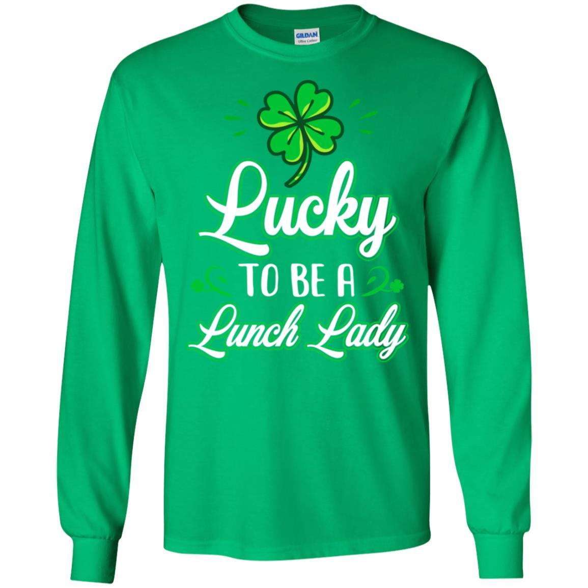 Lucky To Be A Lunch Lady St Patricks Day School Teacher-T-Shirt & Hoodie-Long Sleeve T-Shirt-Irish Green