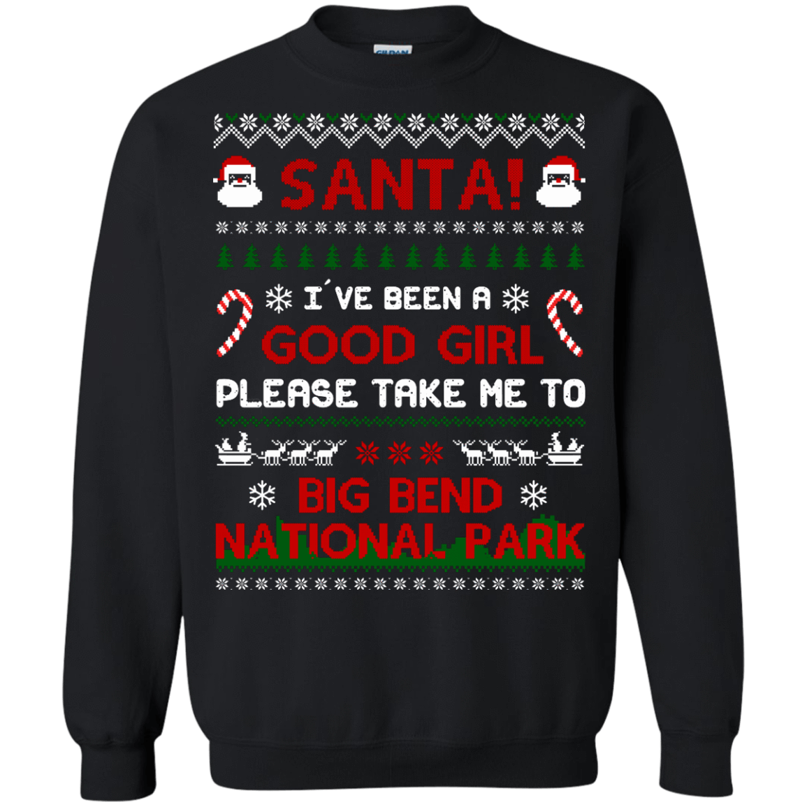 Santa I've Been A Good Girl Please Take Me To Big Bend National Park-T-Shirt & Hoodie-Crewneck Sweatshirt-Black