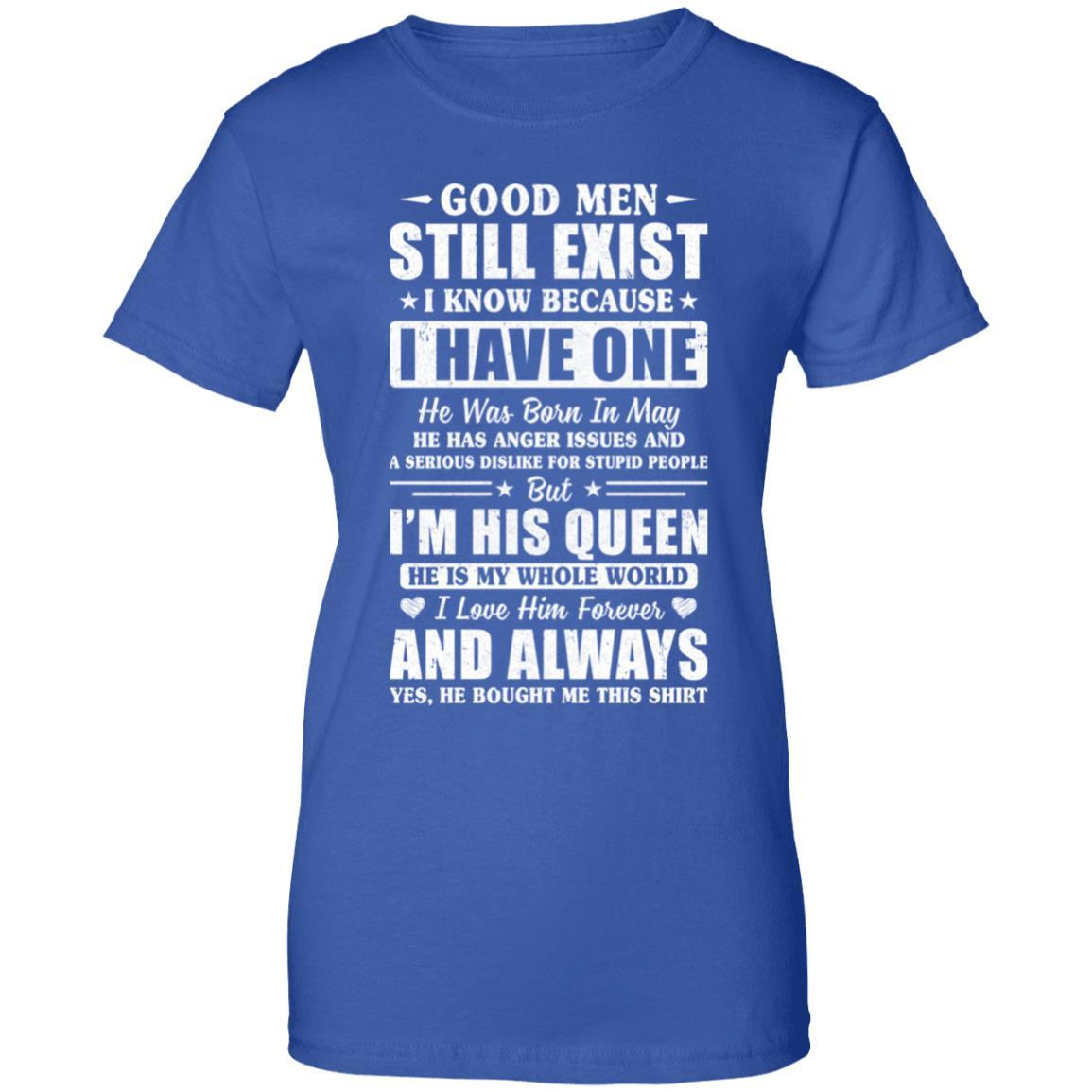 Good Men Still Exist He Born In May Husband Wife Gift-T-Shirt & Hoodie-Women's T-Shirt-Royal