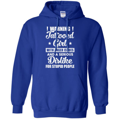 Warning Tattooed Girl With Anger Issues-T-Shirt & Tank Top-Pullover Hoodie-Royal