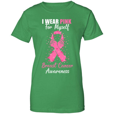 I Wear Pink For Myself Support Breast Cancer Awareness-T-Shirt & Hoodie-Women's T-Shirt-Irish Green