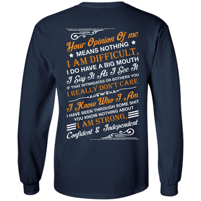 Your Opinion Of Me Means Nothing I Am Difficult-T-Shirt & Hoodie-Long Sleeve T-Shirt-Navy