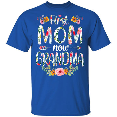 First Mom Now Grandma Funny New Grandma Mother's Day Gifts-T-Shirt & Hoodie-Classic T-Shirt-Royal