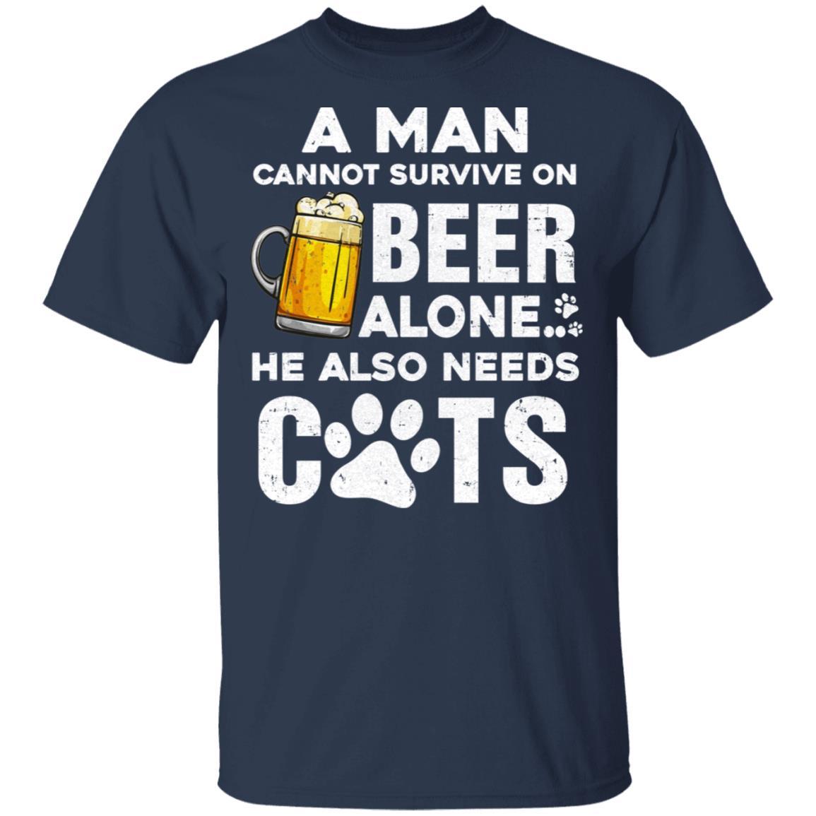 A Man Cannot Survive On Beer Alone He Also Needs Cat-T-Shirt & Hoodie-Classic T-Shirt-Navy