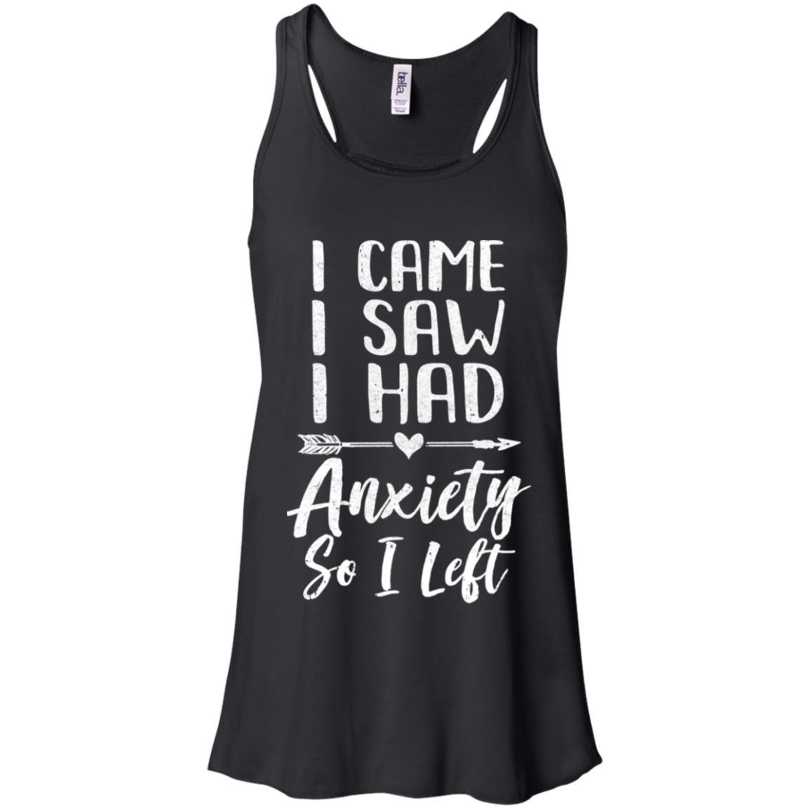 I Came I Saw I Had Anxiety So I Left
