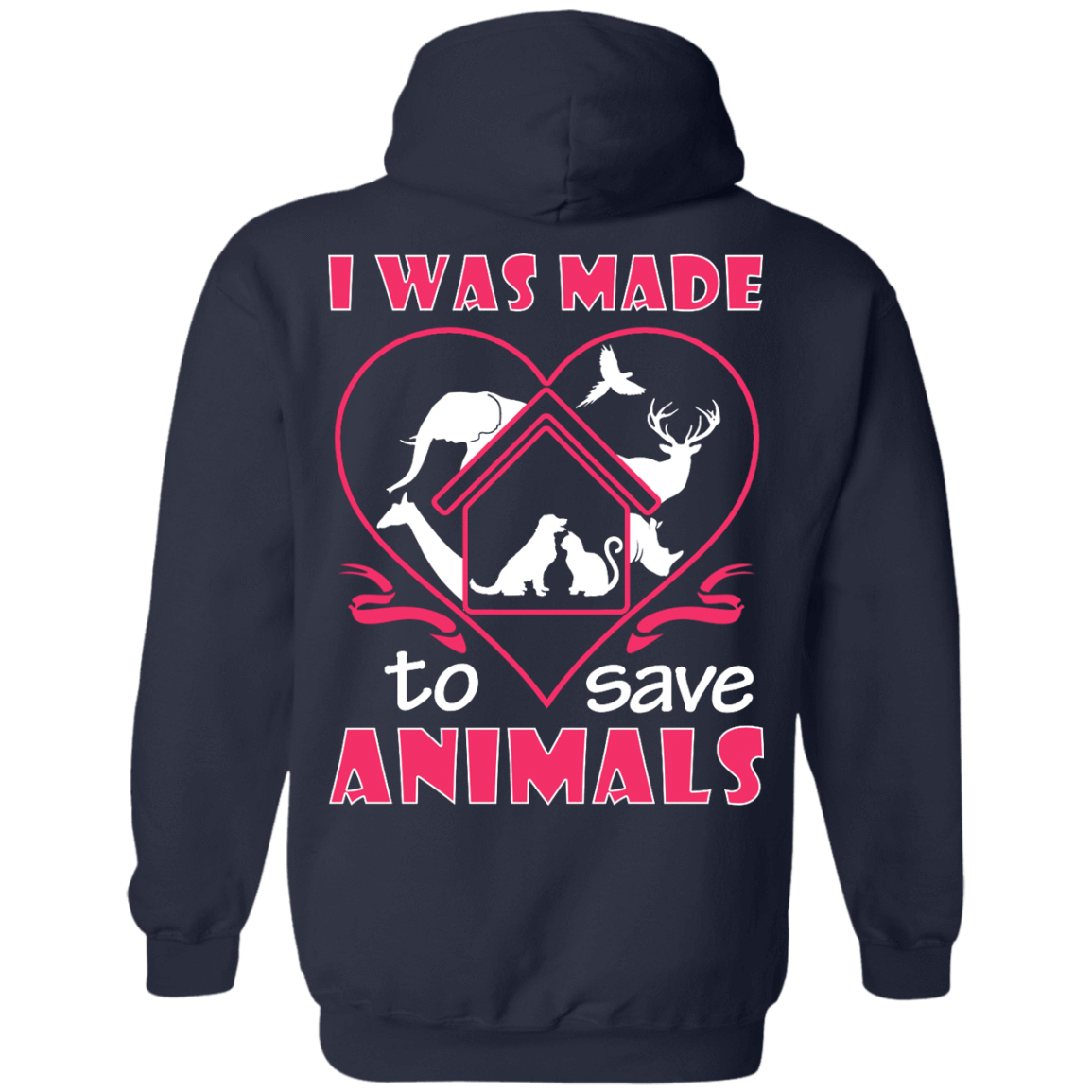 I Was Made To Save Animals-T-Shirt & Hoodie-Pullover Hoodie-Navy
