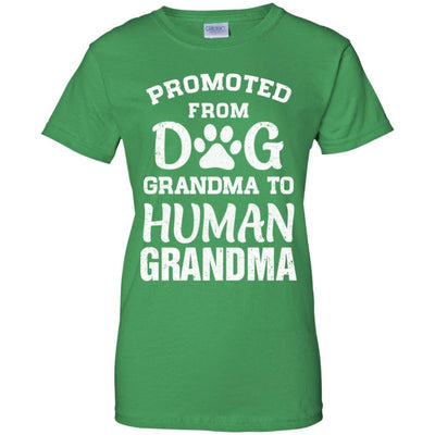 Promoted From Dog Grandma To Human Grandma Gifts-T-Shirt & Hoodie-Women's T-Shirt-Irish Green