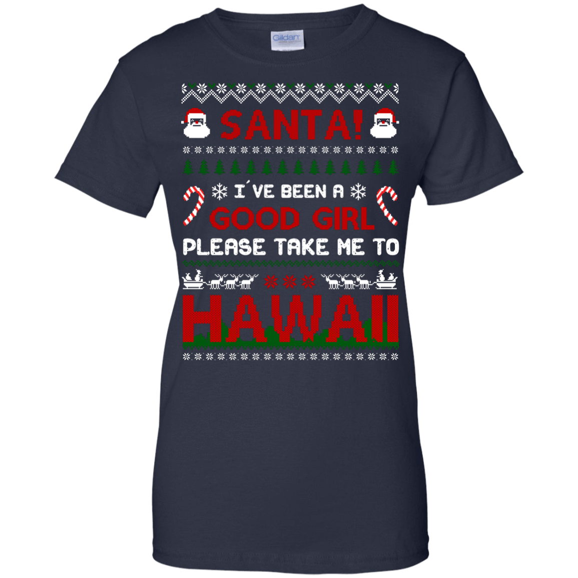 Santa I've Been A Good Girl Please Take Me To Hawaii-T-Shirt & Hoodie-Women's T-Shirt-Navy