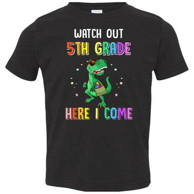 5th Grade Here I Come Dinosaur Back To School Youth-Youth Shirt-Toddler T-Shirt-Black