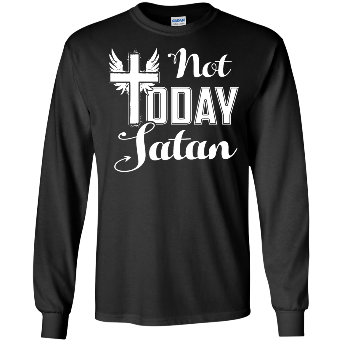 Not Today Satan-T-Shirt & Hoodie-Long Sleeve T-Shirt-Black