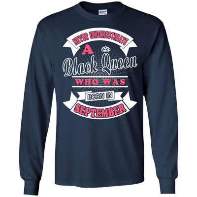 Never Underestimate A Black Queen Who Was Born In September-T-Shirt & Hoodie-Long Sleeve T-Shirt-Navy