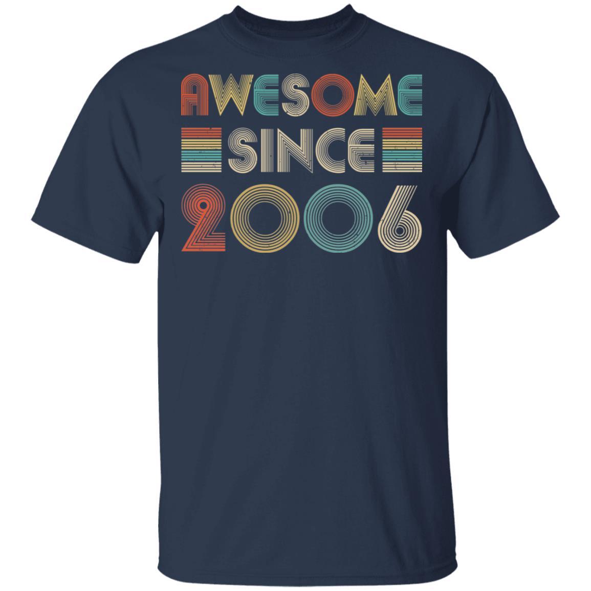 Awesome Since 2006 15th Birthday Gifts-T-Shirt & Hoodie-Classic T-Shirt-Navy