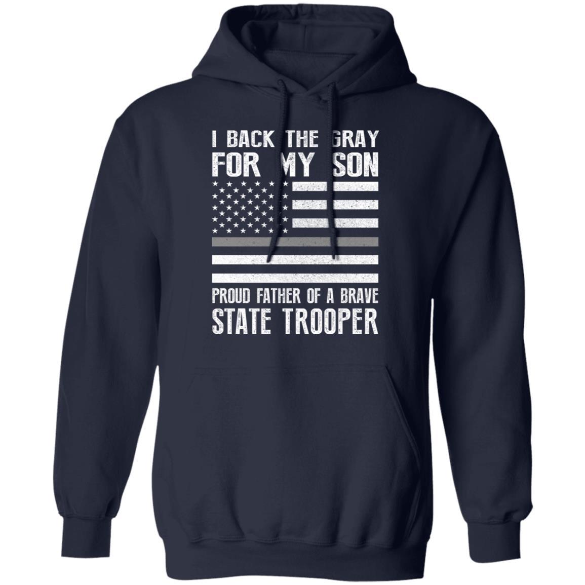 I Back The Gray For My Son State Trooper Thin Gray Line For Dad-T-Shirt & Hoodie-Pullover Hoodie-Navy