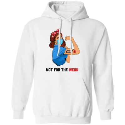 Strong Woman Not For The Weak CNA Nurse Nursing Gifts-T-Shirt & Tank Top-Pullover Hoodie-White