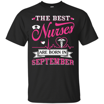 The Best Nurses Are Born In September-T-Shirt & Hoodie-Classic T-Shirt-Black