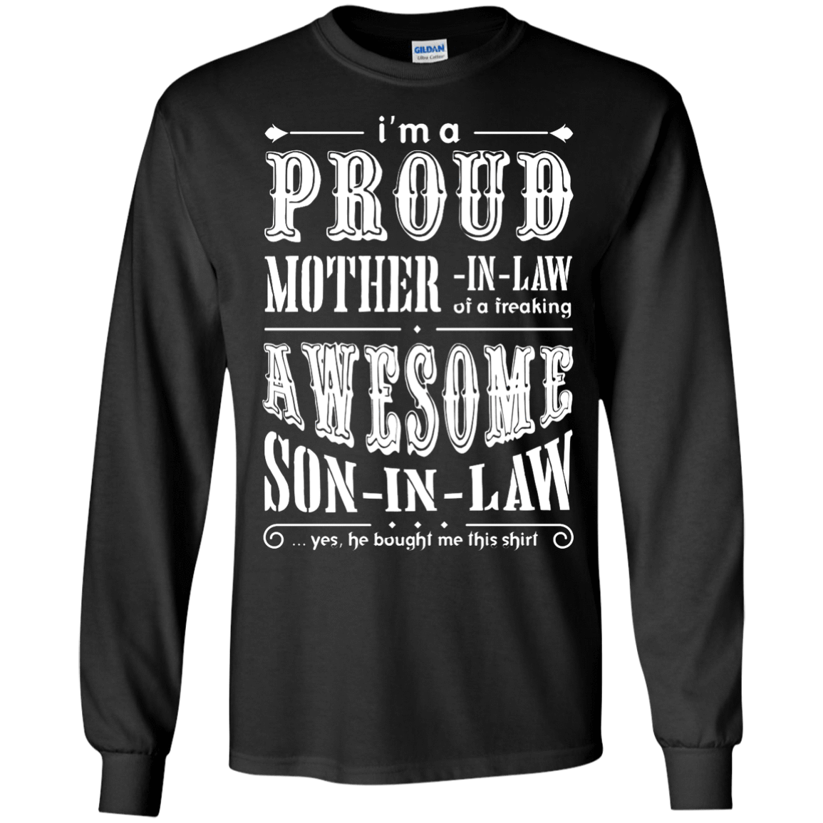 I'm A Proud Mother In Law Freaking Awesome Son In Law-T-Shirt & Hoodie-Long Sleeve T-Shirt-Black