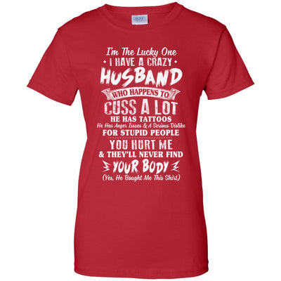 I'm The Lucky One I Have A Crazy Husband Funny Wife-T-Shirt & Hoodie-Women's T-Shirt-Red
