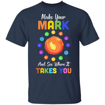 Make Your Mark And See Where It Takes You The Dot 2021-T-Shirt & Hoodie-Classic T-Shirt-Navy