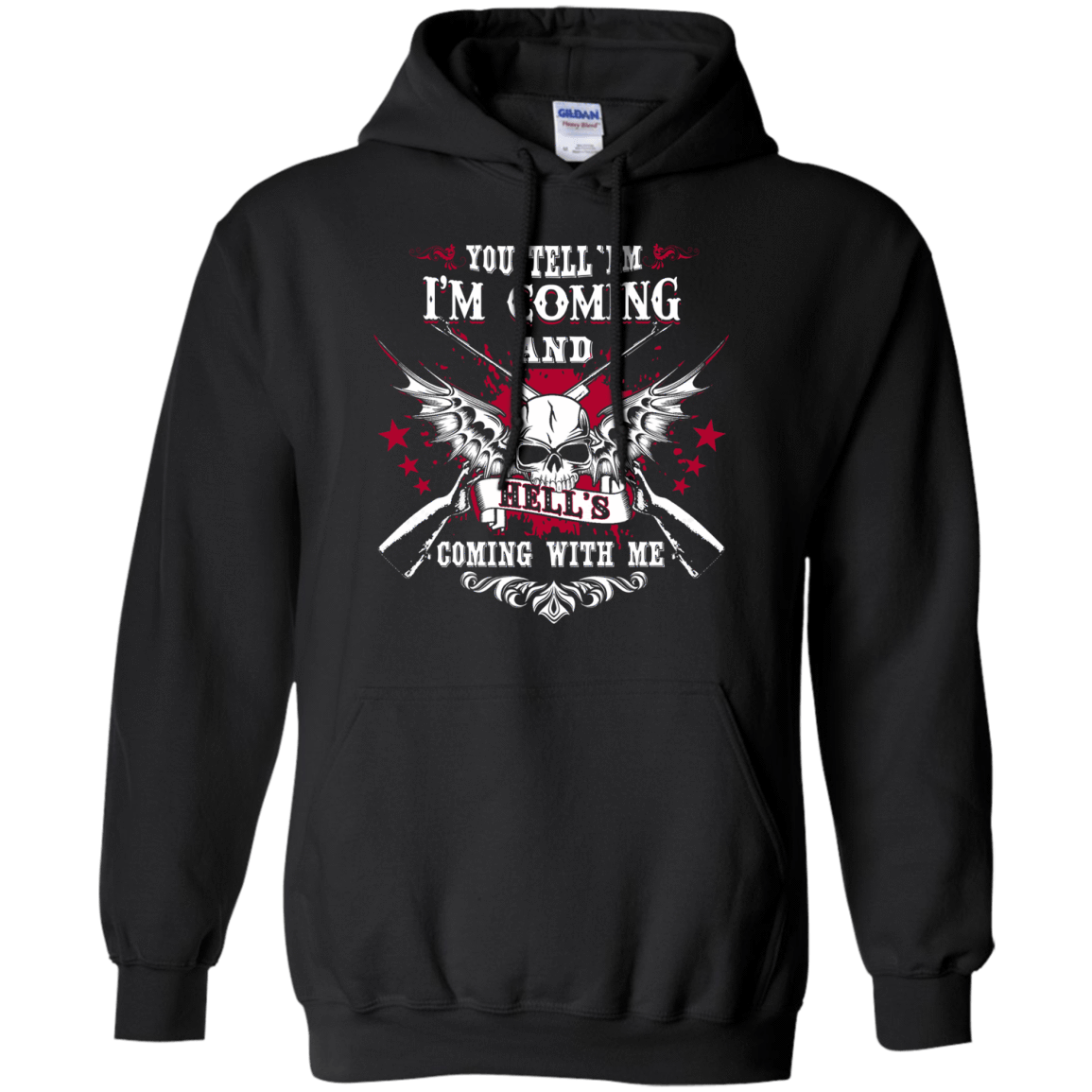 I'm Comming and HELL'S COMING WITH ME-T-Shirt & Hoodie-Pullover Hoodie-Black