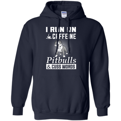 I Run On Caffeine Pitbulls And Cuss Words-T-Shirt & Hoodie-Pullover Hoodie-Navy