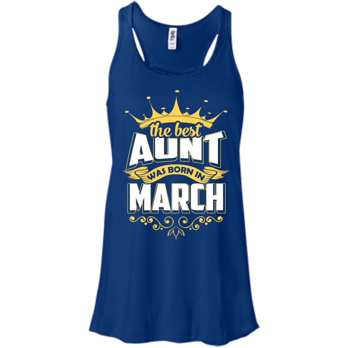 The Best Aunt Was Born In March-T-Shirt & Hoodie-Women's Flowy Racerback Tank-True Royal