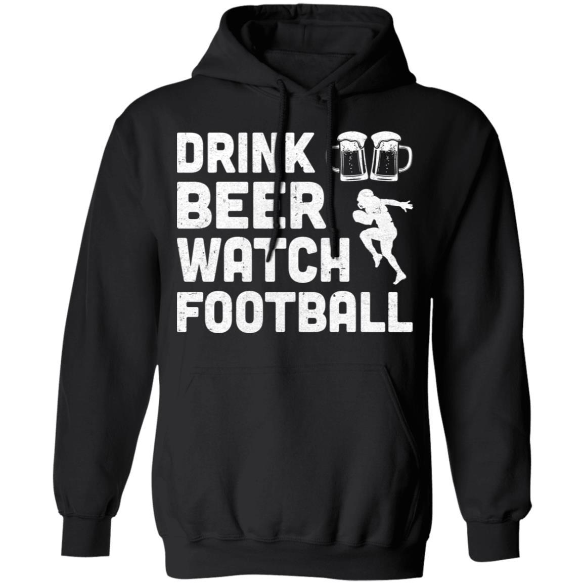 Drink Beer Watch Football For Gameday-T-Shirt & Hoodie-Pullover Hoodie-Black