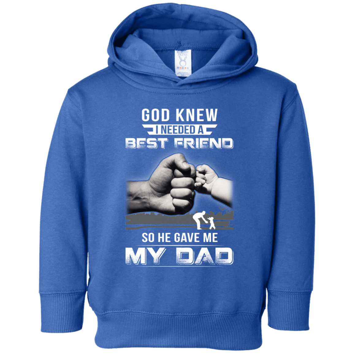 God Knew I Needed A Best Friend So He Gave Dad-Youth Shirt-Toddler Fleece Hoodie-Royal