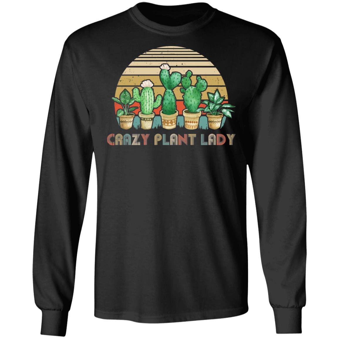 Crazy Plant Lady Plant Lover Gardener Gifts Gardening Garden-T-Shirt & Hoodie-Long Sleeve T-Shirt-Black