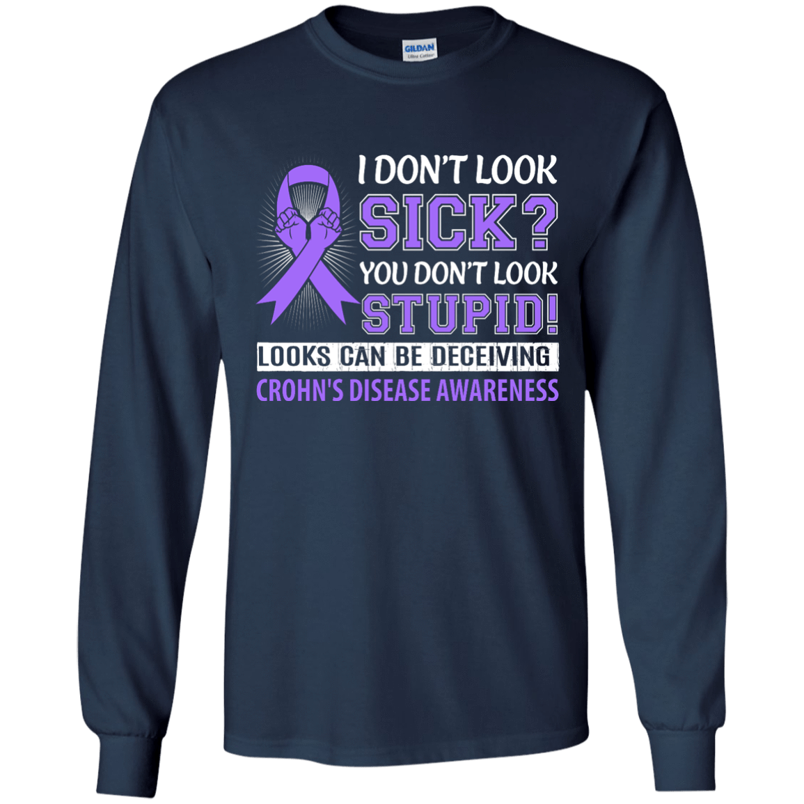 I Don't Look Sick Crohn's Awareness-T-Shirt & Hoodie-Long Sleeve T-Shirt-Navy