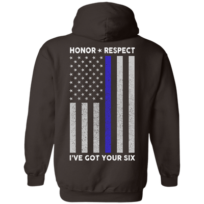 I've Got Your Six Honor Respect Thin Blue Line Police-T-Shirt & Hoodie-Pullover Hoodie-Dark Chocolate