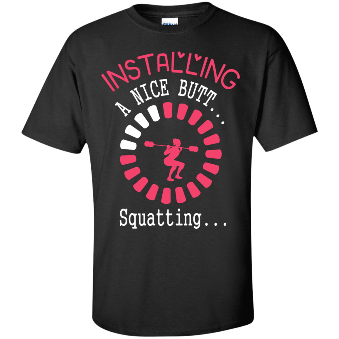 Installing A Nice Butt... Squatting...-T-Shirt & Hoodie-Classic T-Shirt-Black